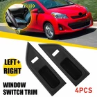 L&r For Toyota Yaris Hatchback Door 2012-15 Window Lifter Button Switch Panels New. Price: $70.67.