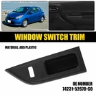 Passenger Window Switch Panel Bezel Trim For Toyota Yaris 2012-15 74231-52670-C0 New. Price: $20.89.