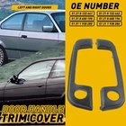 For Bmw E36 E34 E32 Z3 Front 323I Exterior Door Handle Cover Trim W/ Sealing New. Price: $14.99.