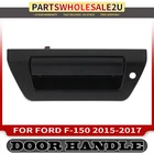 New Manual Textured Black Tailgate Handle Ford F-150 2015-2017 FL3Z9943400HA. Price: $43.99.