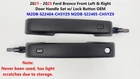 2021 - 2025 Ford Bronco Front Left & Right Door Handle Set W/ Lock Button Used. Price: $59.95.