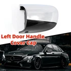 Left Driver Side Front Door Handle Cover Cap For Mercedes-benz A0997661700 New. Price: $13.35.