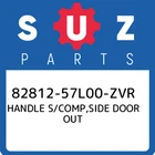 82812-57L00-ZVR Suzuki Handle S/comp,side Door Out 8281257L00ZVR, New Genuine Oe. Price: $55.14.