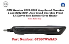 6TS97WASAD Oem 2021-2024 Jeep Grand Cherokee Front Lh Driver Side Door Handle New. Price: $65.99.